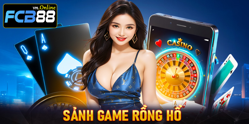 Sảnh game rồng hổ 